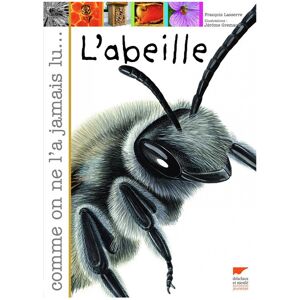 Editions Delachaux et Niestle - 130 Ans de Livres Nature L'abeille comme on ne l'a jamais lu...