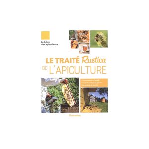 Editions Rustica Le traité Rustica de l'apiculture, édition souple