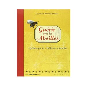 Editions Trédaniel Guérir avec les abeilles