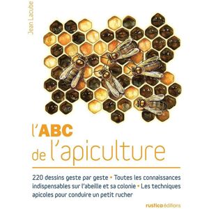 Editions Rustica L'ABC de l'apiculture, de Jean Lacube