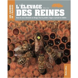 Editions Rustica L'élevage des reines, Gilles Fert