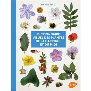 Editions Eugen Ulmer Dictionnaire visuel des plantes de la garrigue et du midi