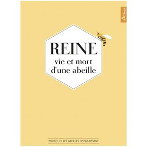 Editions Artémis Reine, vie et mort d'une Abeille