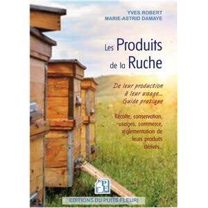 Editions du Puits Fleuri Les Produits de la Ruche