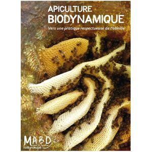 MABD - Mouvement de l'Agriculture Bio-Dynamique Apiculture Biodynamique