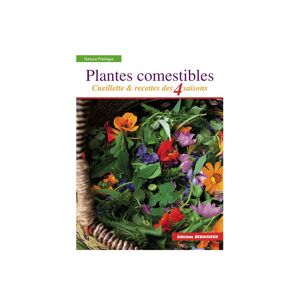 Editions DEBAISIEUX Plantes Comestibles, cueillette et recettes des 4 saisons