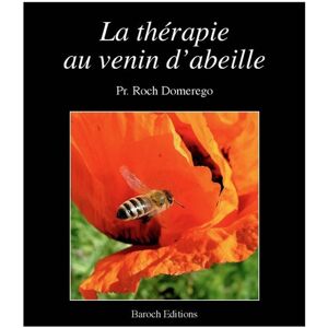 BAROCH Editions La thérapie au venin d'abeille, de Roch Domerego - Publicité BAROCH Editions La thérapie au venin d'abeille, de Roch Domerego - Publicité