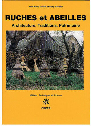 Lubéron Apiculture Ruches et abeilles : architecture, traditions, patrimoine Lubéron Apiculture Ruches et abeilles : architecture, traditions, patrimoine