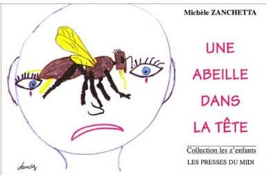 Lubéron Apiculture Une abeille dans la tête, de Michèle Zanchetta Lubéron Apiculture Une abeille dans la tête, de Michèle Zanchetta