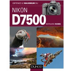 DUNOD Obtenez le Maximum du Nikon D7500