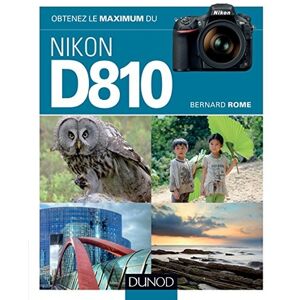 DUNOD Obtenez le Maximum du Nikon D810