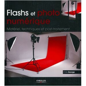 EYROLLES Flashs et Photo Numérique