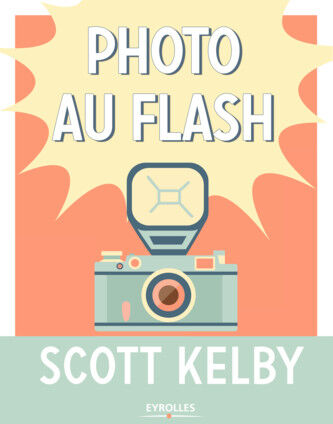 EYROLLES Photo au Flash EYROLLES Photo au Flash