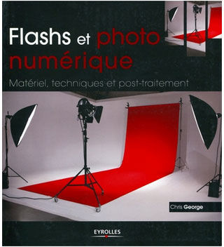 EYROLLES Flashs et Photo Numérique EYROLLES Flashs et Photo Numérique
