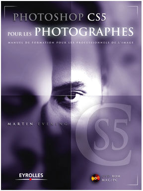 EYROLLES Photoshop CS5 pour Les Photographes EYROLLES Photoshop CS5 pour Les Photographes