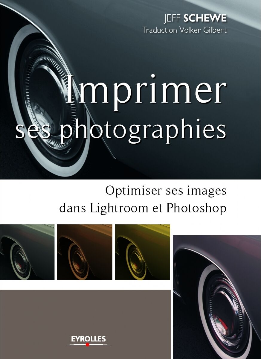 EYROLLES Imprimer ses Photographies EYROLLES Imprimer ses Photographies
