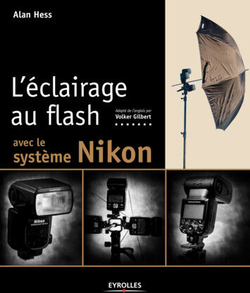 EYROLLES L'Eclairage au Flash avec le Système Nikon EYROLLES L'Eclairage au Flash avec le Système Nikon