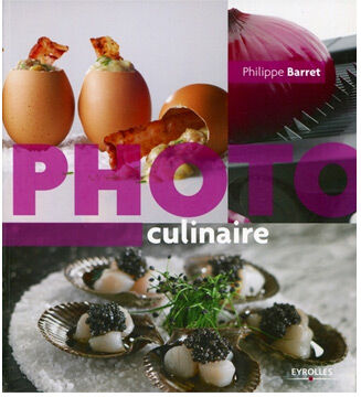 EYROLLES Photo Culinaire EYROLLES Photo Culinaire