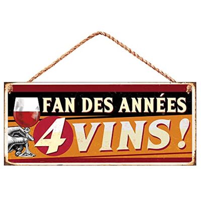 STC Plaque Humoristique Fan des Années 4 Vins - - Publicité STC Plaque Humoristique Fan des Années 4 Vins - - Publicité