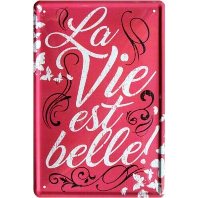 ART La Vie est belle 1703 Plaque en tôle 20 x 30 cm - Publicité ART La Vie est belle 1703 Plaque en tôle 20 x 30 cm - Publicité