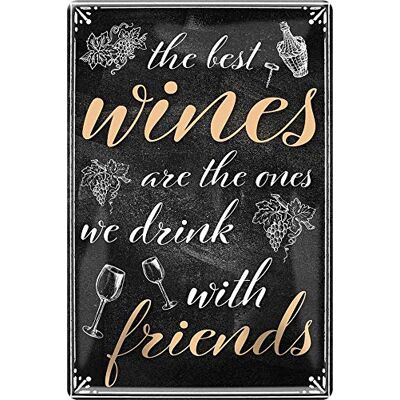 ART Unbekannt The Best Wines are The Ones we Drink with Friends Plaque décorative en métal 20 x 30 cm - Publicité ART Unbekannt The Best Wines are The Ones we Drink with Friends Plaque décorative en métal 20 x 30 cm - Publicité