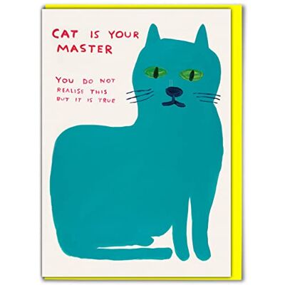 Candy Officielle David Shrigley – Carte d'anniversaire amusante – « Cat Is Your Master » – Humour animal de compagnie – Excellente carte pour les amoureux des chats – Cartes de blague pour hommes, femmes, - Publicité Candy Officielle David Shrigley – Carte d'anniversaire amusante – « Cat Is Your Master » – Humour animal de compagnie – Excellente carte pour les amoureux des chats – Cartes de blague pour hommes, femmes, - Publicité