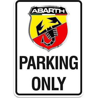 Abarth 21400 Panneau Parking Only 28 x 40 cm - Publicité Abarth 21400 Panneau Parking Only 28 x 40 cm - Publicité