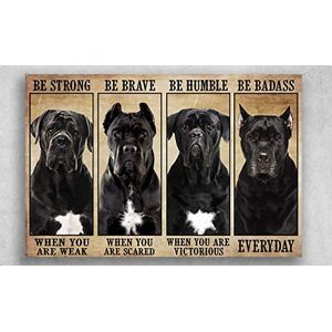 Bioprocess Cane Corso Sois fort lorsque tu es faible Sois courageux lorsque tu as peur Affiche Décor Mural Vintage Enseigne Métallique Plaque Poster 20,3x30,5 cm - Publicité Bioprocess Cane Corso Sois fort lorsque tu es faible Sois courageux lorsque tu as peur Affiche Décor Mural Vintage Enseigne Métallique Plaque Poster 20,3x30,5 cm - Publicité