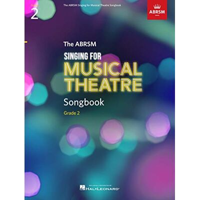 Various Singing for Musical Theatre Songbook Grade 2. Solo pour Chant. Publicité Various Singing for Musical Theatre Songbook Grade 2. Solo pour Chant. Publicité