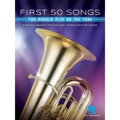 Various First 50 Songs You Should Play on the Tuba Recueil de partitions pour tuba en notation standard 50 chansons pop films jazz folk et classiques Niveau facile à intermédiaire Livre en anglais - Publicité Various First 50 Songs You Should Play on the Tuba Recueil de partitions pour tuba en notation standard 50 chansons pop films jazz folk et classiques Niveau facile à intermédiaire Livre en anglais - Publicité