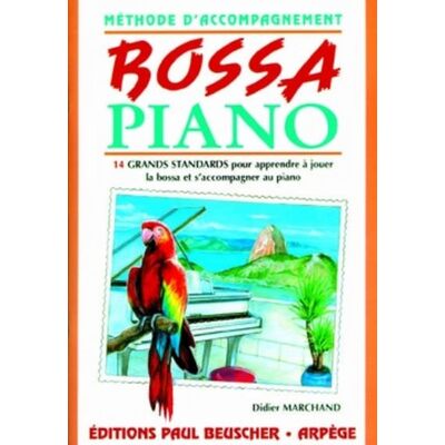Marchand, Didier Partition : Bossa piano methode d'accomp. D. Marchand - Publicité Marchand, Didier Partition : Bossa piano methode d'accomp. D. Marchand - Publicité