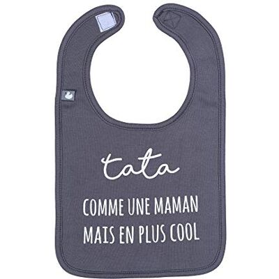 BB&Co Bavoir "Tata comme une maman mais en plus cool" anthracite - Publicité BB&Co Bavoir "Tata comme une maman mais en plus cool" anthracite - Publicité
