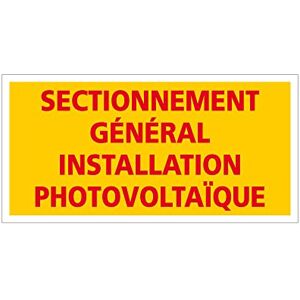 Signalétique.biz France ETIQUETTE SECTIONNEMENT GENERAL INSTALLATION PHOTOVOLTAIQUE (C1227). Signalisation Photovoltaïque - - Publicité