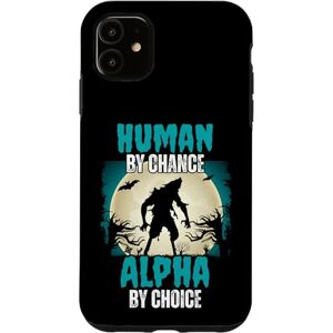 Coque pour iPhone 11 Human By Chance Alpha By Choice Cool Funny Alpha Wolf Meme - Publicité