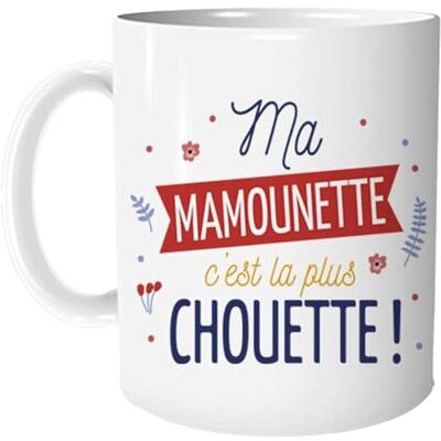 STC Tasse mug Ma mamounette C'est la Plus Chouette ! - Publicité STC Tasse mug Ma mamounette C'est la Plus Chouette ! - Publicité