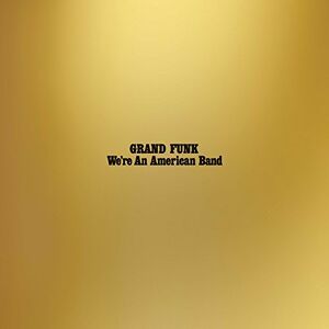 We're an American Band - Publicité We're an American Band - Publicité
