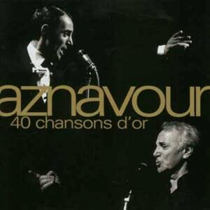 Aznavour, Charles 40 Chansons d'Or (2 CD) - Publicité Aznavour, Charles 40 Chansons d'Or (2 CD) - Publicité