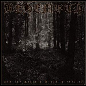 Behemoth And the Forests Dream Eternally - Publicité Behemoth And the Forests Dream Eternally - Publicité