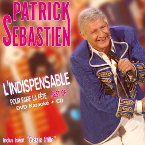 Sebastien, Patrick L'Indispensable Pour Faire La Fête Edition limitée (CD + DVD Karaoké) - Publicité Sebastien, Patrick L'Indispensable Pour Faire La Fête Edition limitée (CD + DVD Karaoké) - Publicité