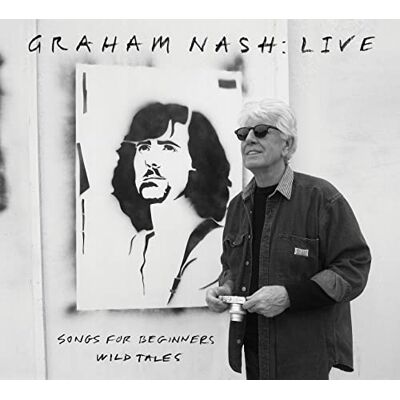 Graham Nash Live/Songs for Beginners/Wild Tales - Publicité Graham Nash Live/Songs for Beginners/Wild Tales - Publicité