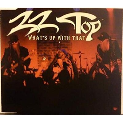 Zz Top What's Up With That? - Publicité Zz Top What's Up With That? - Publicité