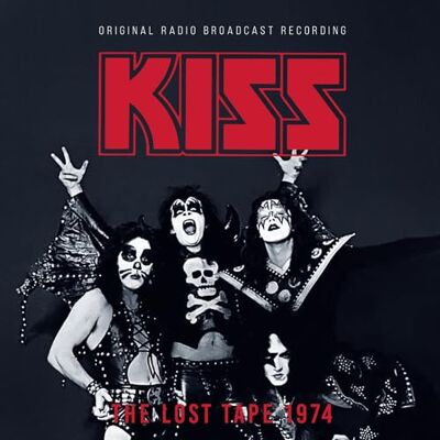 Kiss The Lost Tape 1974 (Broadcast Recordings) - Publicité Kiss The Lost Tape 1974 (Broadcast Recordings) - Publicité