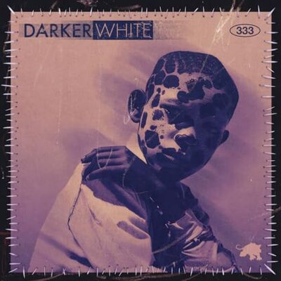 Darker White - Publicité Darker White - Publicité