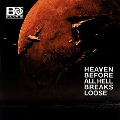 Plan B Heaven Before All Hell Breaks Loose - Publicité Plan B Heaven Before All Hell Breaks Loose - Publicité
