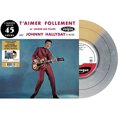 Johnny Hallyday 2 Succès Sur un 45 Tours T'aimer Follement / Laisse Les Filles Vinyle 7" Bicolore Doré & Argenté - Publicité Johnny Hallyday 2 Succès Sur un 45 Tours T'aimer Follement / Laisse Les Filles Vinyle 7" Bicolore Doré & Argenté - Publicité
