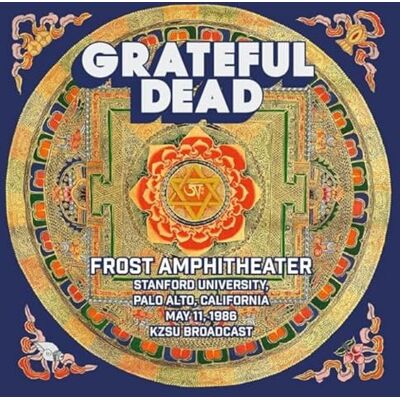 Grateful Dead Frost Ampitheatre, Stanford University, Palo Alto, California, May 11, 1986, Kzsu Broadcast - Publicité Grateful Dead Frost Ampitheatre, Stanford University, Palo Alto, California, May 11, 1986, Kzsu Broadcast - Publicité