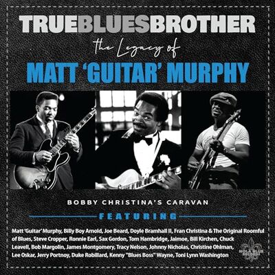 Diverse True Blues Brother: the Legacy of Matt 'Guitar' Mu - Publicité Diverse True Blues Brother: the Legacy of Matt 'Guitar' Mu - Publicité