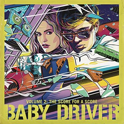 Baby Driver Volume 2: the Score for a Score - Publicité Baby Driver Volume 2: the Score for a Score - Publicité