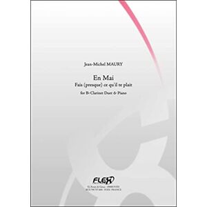 Jean-Michel MAURY PARTITION CLASSIQUE En Mai J.-M. MAURY Duo de Clarinettes et Piano - Publicité Jean-Michel MAURY PARTITION CLASSIQUE En Mai J.-M. MAURY Duo de Clarinettes et Piano - Publicité