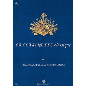 Lancelot/classens La clarinette classique vol.a --- clarinette et piano - Publicité Lancelot/classens La clarinette classique vol.a --- clarinette et piano - Publicité